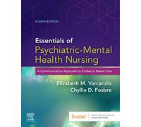 Essentials of Psychiatric Mental Health Nursing: A Communication Approach to Evidence-Based Care, 4e