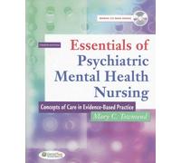 Essentials of Psychiatric Mental Health Nursing: Concepts of Care in Evidence-Based Practice