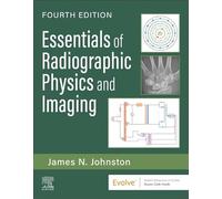Essentials of Radiographic Physics and Imaging