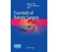 Essentials of Robotic Surgery