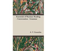 Essentials Of Russian: Reading - Conversation - Grammar