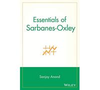 Essentials of Sarbanes-Oxley: 35 (Essentials Series)