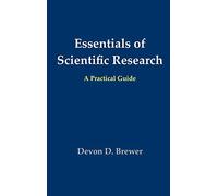 Essentials of Scientific Research: A Practical Guide
