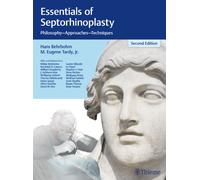 Essentials of Septorhinoplasty : Philosophy, Approaches, Techniques