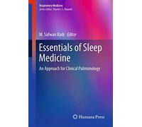 Essentials of Sleep Medicine: An Approach for Clinical Pulmonology (Respiratory Medicine)