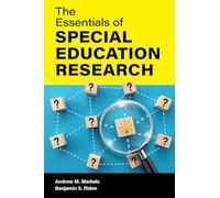 Essentials of Special Education Research (Special Education Law, Policy, and Practice)