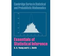 Essentials of Statistical Inference: 16 (Cambridge Series in Statistical and Probabilistic Mathematics, Series Number 16)