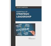 Essentials of Strategic Leadership
