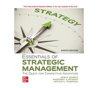 Essentials of Strategic Management: The Quest for Competitive Advantage ISE