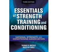 Essentials of Strength Training and Conditioning - 3rd Edition by National Strength and Conditioning Association (2008) Hardcover