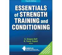 Essentials of Strength Training and Conditioning 4th Edition by G.Gregory Haff (