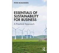 Essentials of Sustainability for Business: A Practical Approach