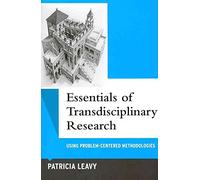 [(Essentials of Transdisciplinary Research)] [By (author) Patricia Leavy] published on (October, 2011)