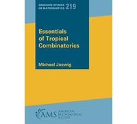 Essentials of Tropical Combinatorics: 219 (Graduate Studies in Mathematics)