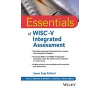 Essentials of WISC-V Integrated Assessment (Essentials of Psychological Assessment)