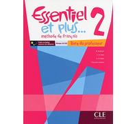 Essentiel et plus: Guide pedagogique 2