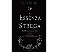 Essenza di Strega: La Magia dentro di Te