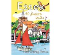 Essex : 40 Favourite Walks