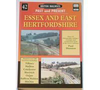 Essex and East Hertfordshire: No. 42 (British Railways Past & Present)