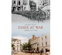 Essex at War Through Time