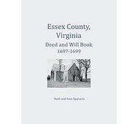 Essex County, Virginia Deed and Will Abstracts 1697-1699