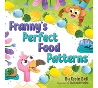 Essie Bell Franny's Perfect Food Patterns Hardcover Book Essie Bell Multicolor