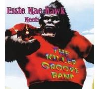 Essra Mohawk - Essie Mae Hawk Meets The Killer Groove Band (UK Import)