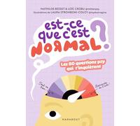 Est-ce que c'est normal ?: Les 80 questions psy qui t'inquiètent: 31568