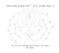 Est-ce que je peux dire “Je n’ai pas faim”?: Un livre pour écouter la douce sagesse de ton corps