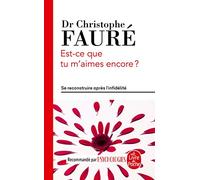 Est-ce que tu m'aimes encore ? (Psychologie et Développement personnel): Se reconstruire après l'infidélité