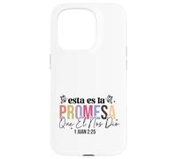 Esta es la promesa que él nos dio: la vida eterna. Case for iPhone 15 Pro