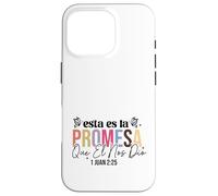 Esta es la promesa que él nos dio: la vida eterna. Case for iPhone 16 Pro