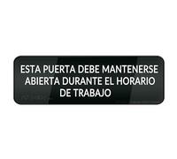 Esta Puerta Debe Mantenerse Abierta Durante El Horario De Trabajo Wall Or Door Sign Spanish Workplace Signs Sign With Adhesive Easy To Install And Highly Visible For Office And Business 4×16 Inch