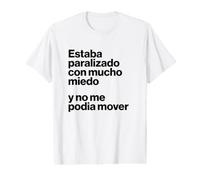 Estaba Paralizado Con Mucho Miedo Y No Me Podía Mover Value Graphic T-Shirt