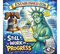 Established 1776, Still a Work in Progress: A Snarky Patriotic Coloring Book Celebrating America’s 250th Birthday (AMERICA 250: LOUD, PROUD & UNAPOLOGETIC)
