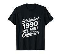 Established 1990 Still in Mint Condition T-Shirt