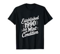 Established 1990 Still in Mint Condition T-Shirt