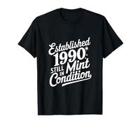 Established 1990 Still in Mint Condition T-Shirt