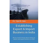 Establishing Export & Import Business in India: All you need to know about setting up export and import business in India