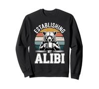 Establishing My Alibi Bear Mornings Sweatshirt