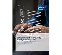 Establishment of a Quality Management System: on Improving Business Processes in Manufacturing Companies