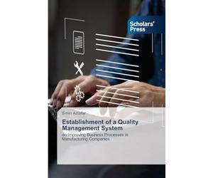Establishment of a Quality Management System: on Improving Business Processes in Manufacturing Companies
