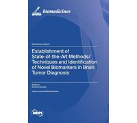 Establishment of State-of-the-Art Methods/Techniques and Identification of Novel Biomarkers in Brain Tumor Diagnosis