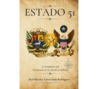 Estado 51: La pregunta que Venezuela ya no puede prohibirse