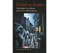 Estado de alarma: Antología de relatos de para un confinamiento (El Club Diógenes, Band 342)