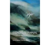 ESTADO TERMINAL: Comienzo de la despedida