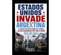 Estados Unidos invade argentina