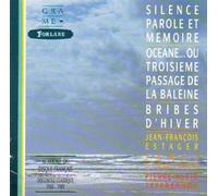 Estager & Girdoudon: Silence, Parole Et Memoire / Jaffrennou: Oceane, Ou Troisieme Passage De La Baleine / Giroudon: Bribes D'Hiver (Comptter Music) by Grame (1988-01-01)