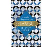 Estambul : la ciudad de los tres nombres