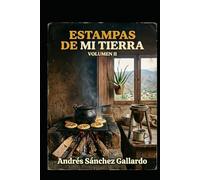 Estampas de mi Tierra: Cuentos de camino y picardía (Volumen II)